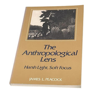 The Anthropological Lens James L Peacock Anthropology Book Softcover Cambridge